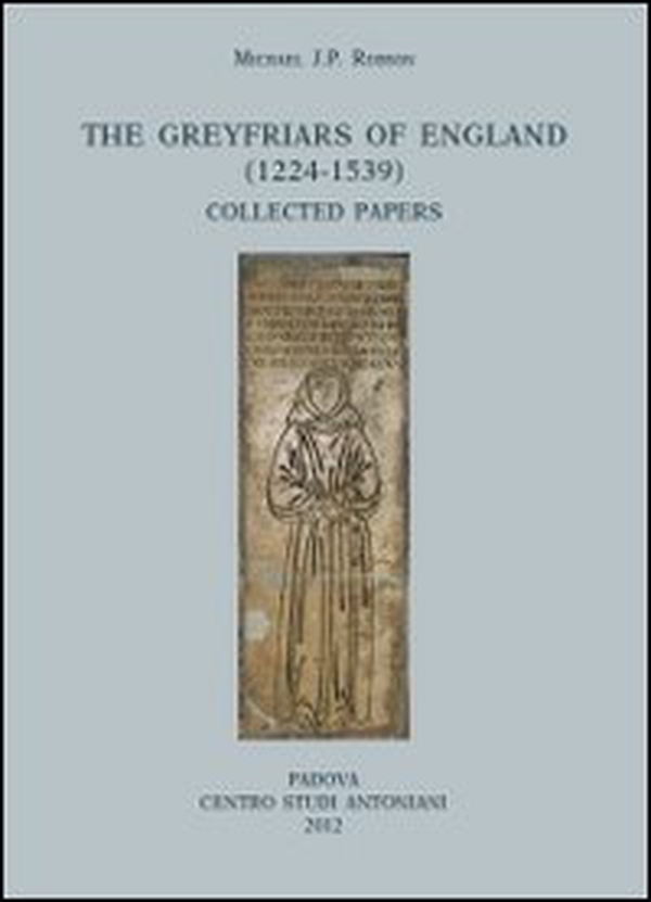 The greyfriars of England (1224-1539). Collected papers - Librerie.coop The greyfriars of England (1224-1539). Collected papers - Librerie.coop