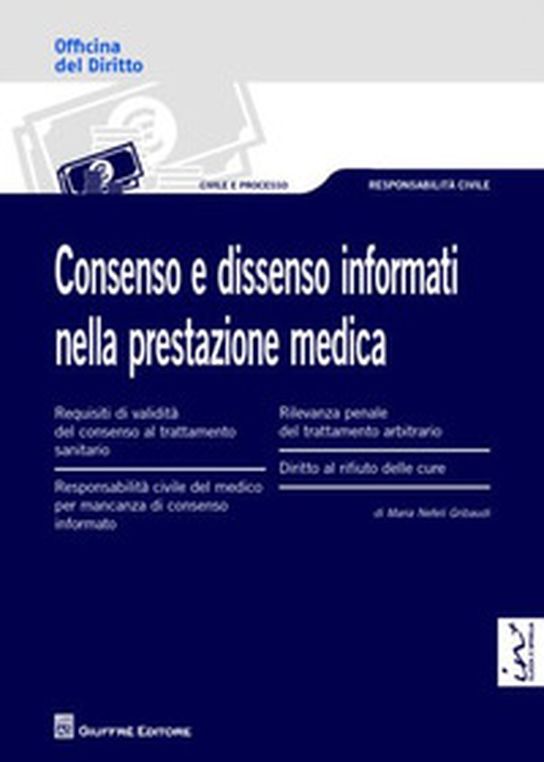 Consenso e dissenso informati nella prestazione medica - Librerie.coop