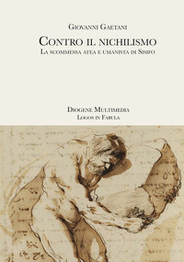 Contro il nichilismo. La scommessa atea e umanista di Sisifo - Librerie.coop Contro il nichilismo. La scommessa atea e umanista di Sisifo - Librerie.coop