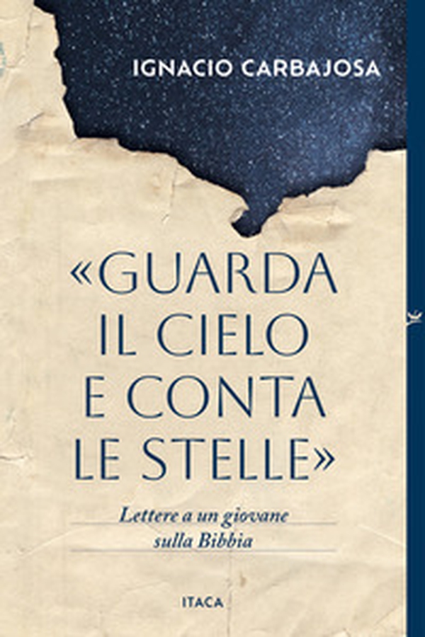 «Guarda il cielo e conta le stelle». Lettere a un giovane sulla Bibbia - Librerie.coop