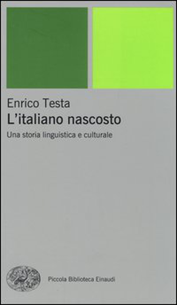 L'italiano nascosto. Una storia linguistica e culturale - Librerie.coop L'italiano nascosto. Una storia linguistica e culturale - Librerie.coop
