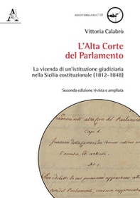 L'Alta Corte del Parlamento. La vicenda di un'istituzione giudiziaria nella Sicilia costituzionale (1812-1848) - Librerie.coop