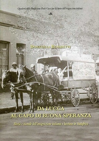 Da Lucca al Capo di Buona Speranza. Storia e vicende dell'emigrazione italiana e lucchese in Sudafrica - Librerie.coop