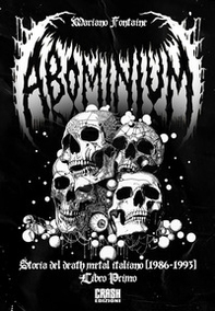 Abominium. Storia del death metal italiano - Vol. 1 - Librerie.coop