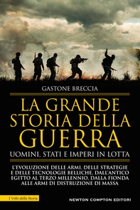 La grande storia della guerra. Uomini, Stati e imperi in lotta - Librerie.coop La grande storia della guerra. Uomini, Stati e imperi in lotta - Librerie.coop