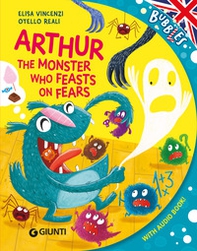 Arthur, the monster who feats on fears - Librerie.coop Arthur, the monster who feats on fears - Librerie.coop