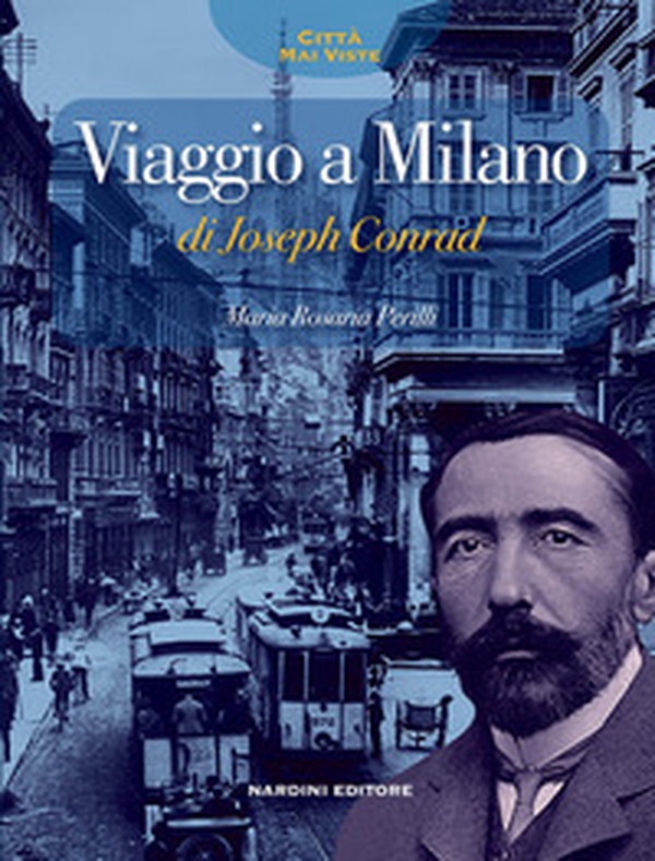 Viaggio a Milano di Jospeph Conrad - Librerie.coop Viaggio a Milano di Jospeph Conrad - Librerie.coop
