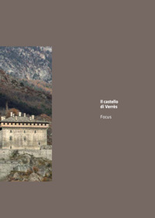 Il castello di Verrès. Focus - Librerie.coop Il castello di Verrès. Focus - Librerie.coop