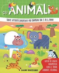 Gli animali. Tante attività divertenti per bambini dai 3 ai 6 anni - Librerie.coop Gli animali. Tante attività divertenti per bambini dai 3 ai 6 anni - Librerie.coop