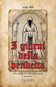 I giorni della vendetta. Un giallo medievale - Librerie.coop