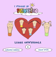 Legge universale. I viaggi di Palloncino - Librerie.coop Legge universale. I viaggi di Palloncino - Librerie.coop