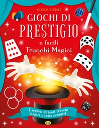 Giochi di prestigio e facili trucchi magici - Librerie.coop