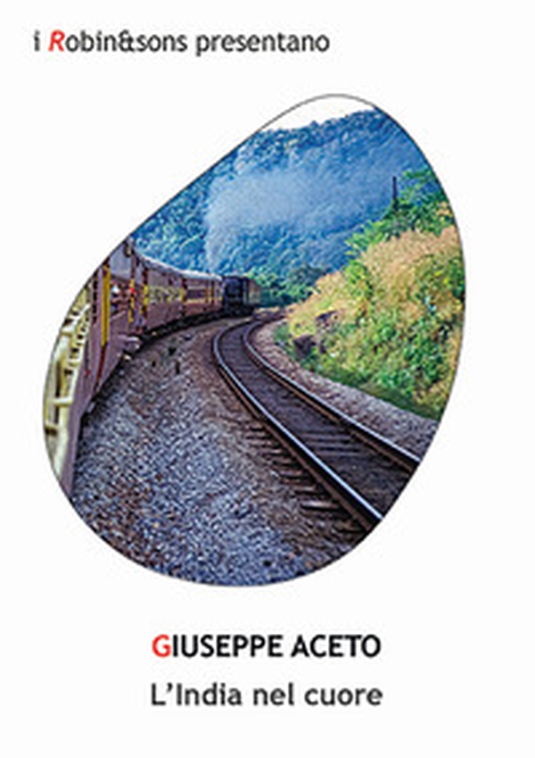 L'India nel cuore - Librerie.coop L'India nel cuore - Librerie.coop