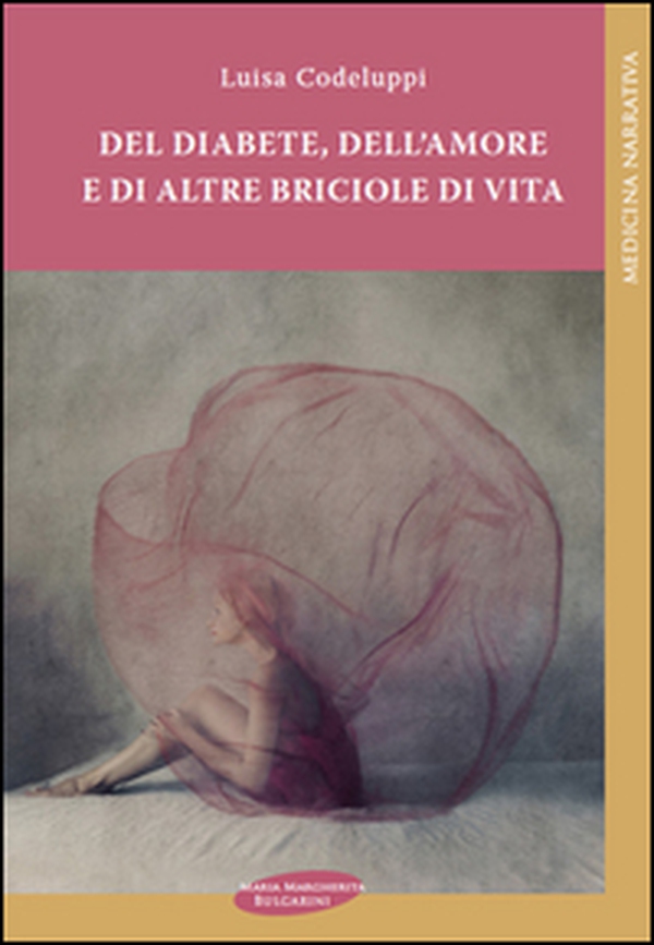 Del diabete, dell'amore e di altre briciole di vita - Librerie.coop Del diabete, dell'amore e di altre briciole di vita - Librerie.coop