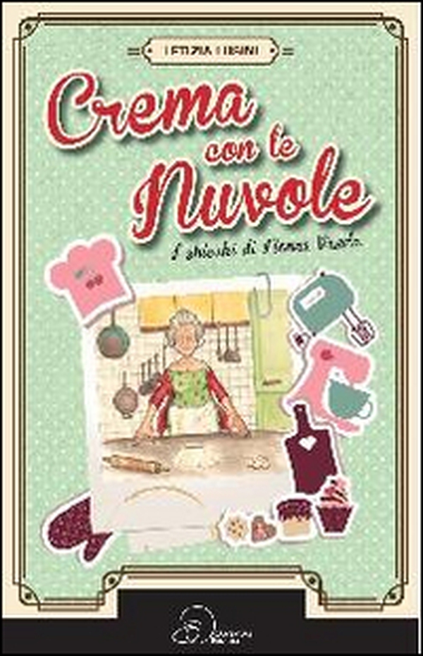 Crema con le nuvole. I chicchi di nonna Vanda - Librerie.coop Crema con le nuvole. I chicchi di nonna Vanda - Librerie.coop