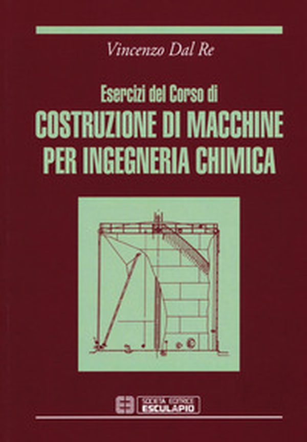 Esercizi del corso di costruzioni di macchine per ingegneria chimica - Librerie.coop Esercizi del corso di costruzioni di macchine per ingegneria chimica - Librerie.coop