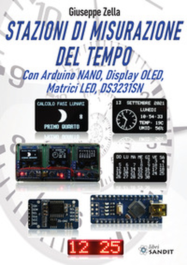 Stazioni di misurazione del tempo. Con Arduino Nano, Display Oled, Matrici Led, DS3231SN - Librerie.coop Stazioni di misurazione del tempo. Con Arduino Nano, Display Oled, Matrici Led, DS3231SN - Librerie.coop