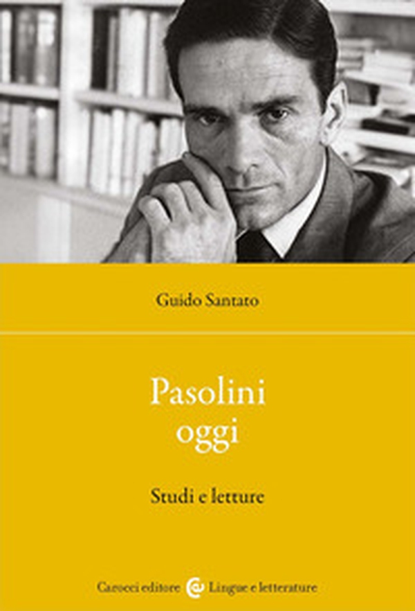 Pasolini oggi. Studi e letture - Librerie.coop Pasolini oggi. Studi e letture - Librerie.coop