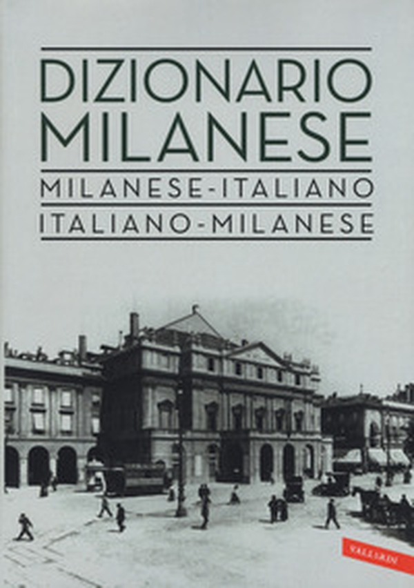 Dizionario milanese. Italiano-milanese, milanese-italiano - Librerie.coop Dizionario milanese. Italiano-milanese, milanese-italiano - Librerie.coop