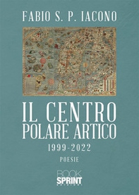 Il centro Polare Artico 1999-2022 - Librerie.coop