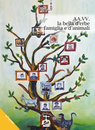 La bella d'erbe famiglia e d'animali - Librerie.coop
