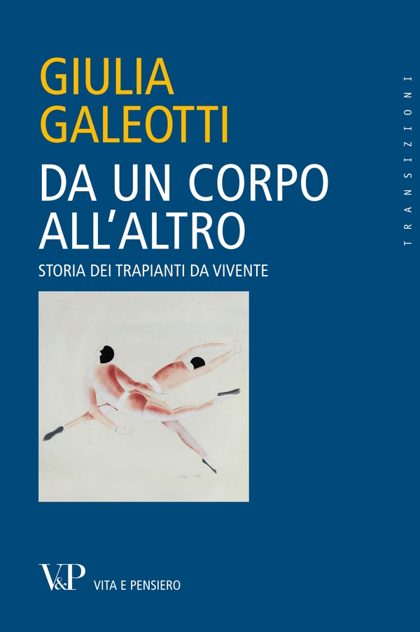 Da un corpo all'altro. Storia dei trapianti da vivente - Librerie.coop Da un corpo all'altro. Storia dei trapianti da vivente - Librerie.coop