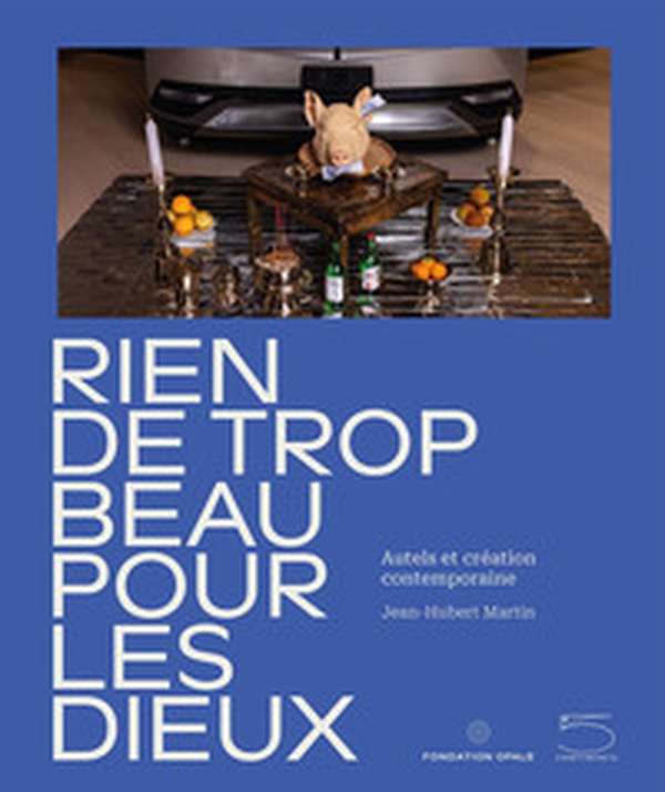 Nothing too beautiful for the gods. Altars and contemporary creation. Catalogo della mostra (Lens, 15 dicembre 2024-20 aprile 2025). Ediz. inglese e francese - Librerie.coop Nothing too beautiful for the gods. Altars and contemporary creation. Catalogo della mostra (Lens, 15 dicembre 2024-20 aprile 2025). Ediz. inglese e francese - Librerie.coop