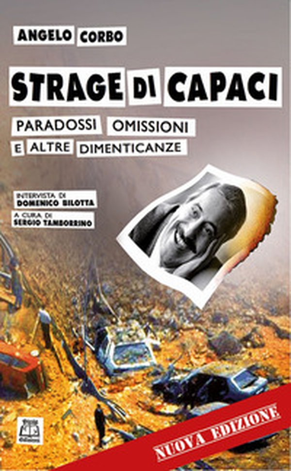 Strage di Capaci. Paradossi, omissioni e altre dimenticanze - Librerie.coop Strage di Capaci. Paradossi, omissioni e altre dimenticanze - Librerie.coop