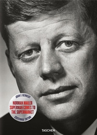 John F. Kennedy. Superman comes to the supermarket - Librerie.coop John F. Kennedy. Superman comes to the supermarket - Librerie.coop