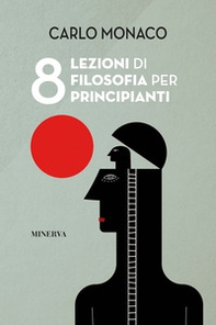 8 lezioni di filosofia per principianti - Librerie.coop 8 lezioni di filosofia per principianti - Librerie.coop