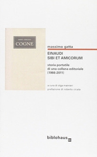 Einaudi. Sibi et amicorum. Storia portatile di una collana editoriale (1966-2011) - Librerie.coop