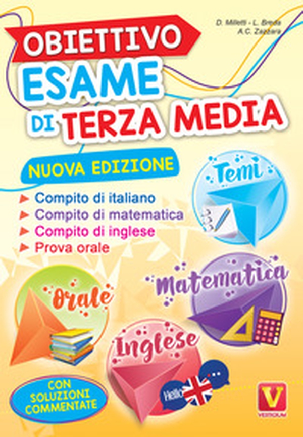 Obiettivo esame di terza media. Manuale per i compiti di italiano, matematica e inglese, tesine per l'orale. Con soluzioni - Librerie.coop Obiettivo esame di terza media. Manuale per i compiti di italiano, matematica e inglese, tesine per l'orale. Con soluzioni - Librerie.coop