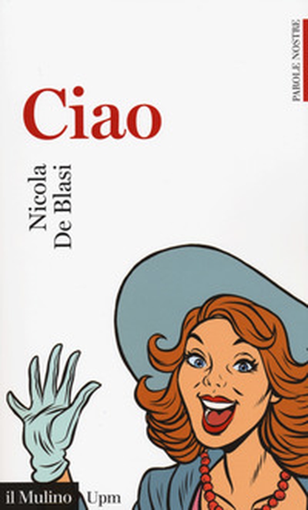 Ciao. Parole nostre - Librerie.coop Ciao. Parole nostre - Librerie.coop