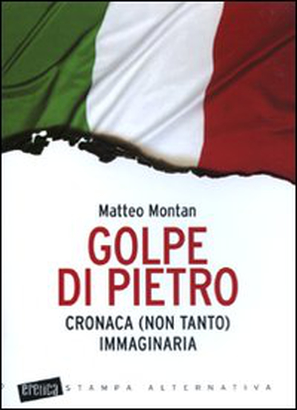 Golpe di Pietro. Cronaca (non tanto) immaginaria - Librerie.coop Golpe di Pietro. Cronaca (non tanto) immaginaria - Librerie.coop