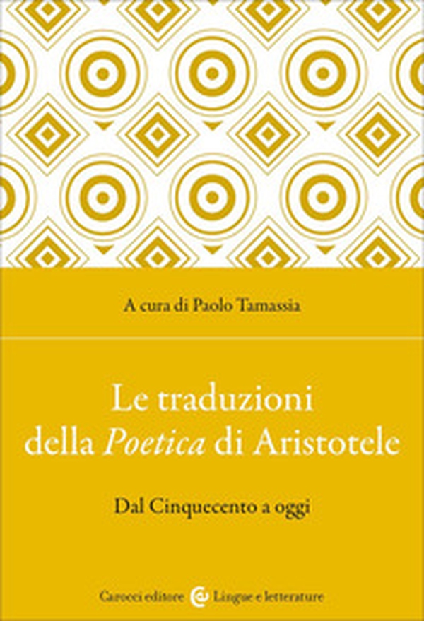 Le traduzioni della Poetica di Aristotele. Dal Cinquecento a oggi - Librerie.coop