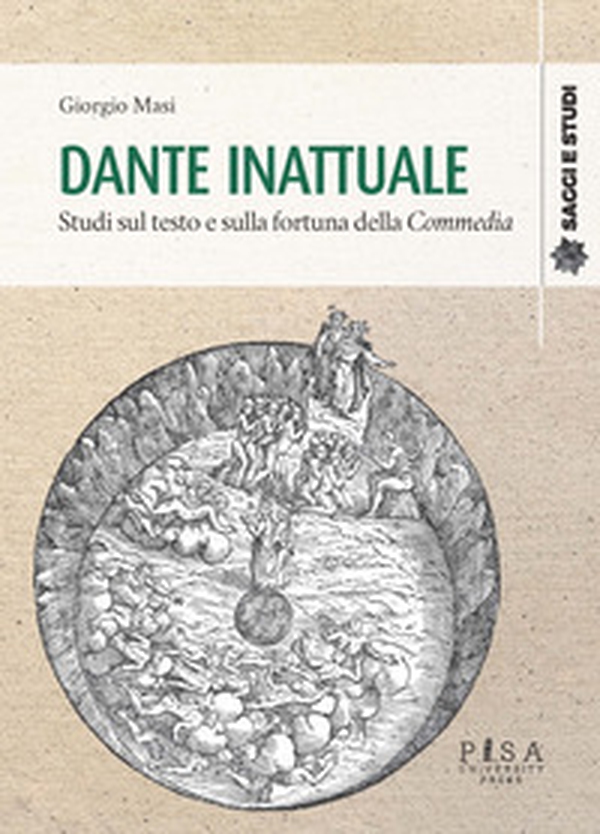 Dante inattuale. Studi sul testo e sulla fortuna della Commedia - Librerie.coop Dante inattuale. Studi sul testo e sulla fortuna della Commedia - Librerie.coop