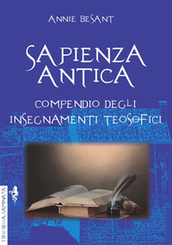 Sapienza antica. Compendio degli insegnamenti teosofici - Librerie.coop Sapienza antica. Compendio degli insegnamenti teosofici - Librerie.coop