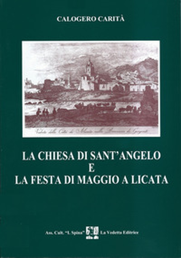 La chiesa di Sant'Angelo e la festa di maggio a Licata - Librerie.coop La chiesa di Sant'Angelo e la festa di maggio a Licata - Librerie.coop
