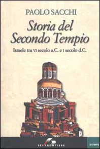 Storia del Secondo Tempio. Israele tra VI secolo a. C. e I secolo d. C. - Librerie.coop Storia del Secondo Tempio. Israele tra VI secolo a. C. e I secolo d. C. - Librerie.coop