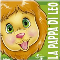 La pappa di Leo - Librerie.coop La pappa di Leo - Librerie.coop