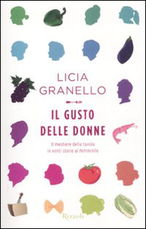 Il gusto delle donne. Il mestiere della tavola in venti storie al femminile - Librerie.coop Il gusto delle donne. Il mestiere della tavola in venti storie al femminile - Librerie.coop