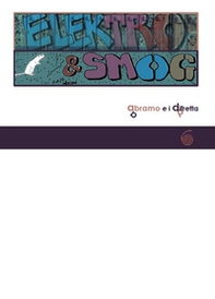 Il ratto delle cavie urbane. Elektro & Smog. Avventure da cavia urbana. Ediz. italiana, francese, inglese e spagnola - Librerie.coop