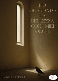 Ho guardato la bellezza con i miei occhi - Librerie.coop