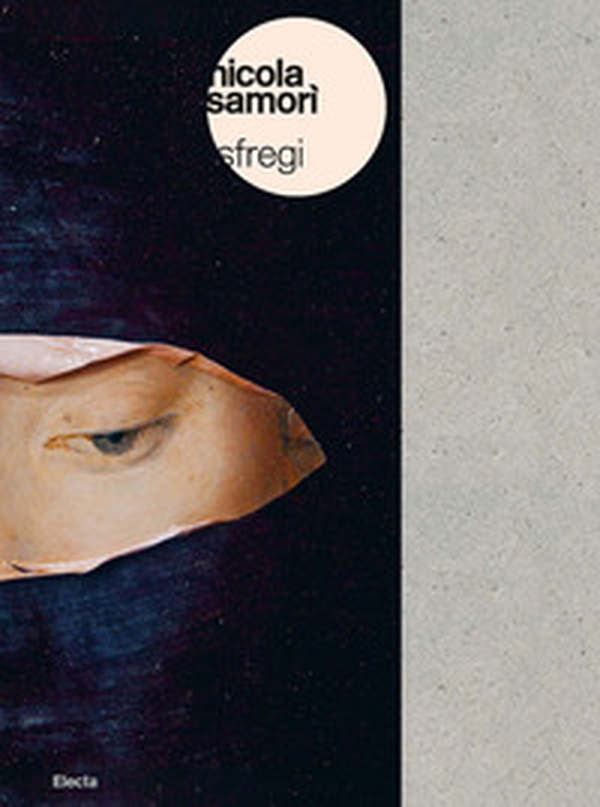 Nicola Samorì. Sfregi. Catalogo della mostra (Bologna, 8 aprile-25 luglio 2021). Ediz. italiana e inglese - Librerie.coop Nicola Samorì. Sfregi. Catalogo della mostra (Bologna, 8 aprile-25 luglio 2021). Ediz. italiana e inglese - Librerie.coop