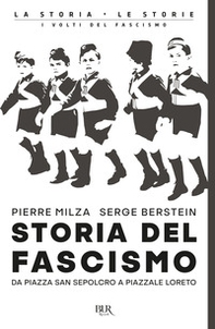 Storia del fascismo. Da piazza San Sepolcro a Piazzale Loreto - Librerie.coop