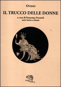 Il trucco delle donne. Testo latino a fronte - Librerie.coop