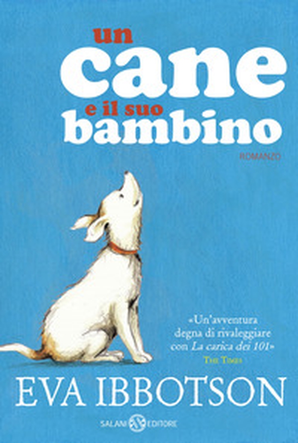 Un cane e il suo bambino - Librerie.coop Un cane e il suo bambino - Librerie.coop