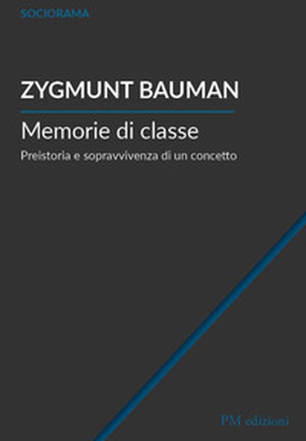 Memorie di classe. Preistoria e sopravvivenza di un concetto - Librerie.coop Memorie di classe. Preistoria e sopravvivenza di un concetto - Librerie.coop