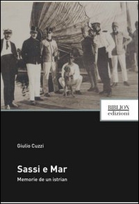 Sassi a mar. Memorie de un istrian - Librerie.coop