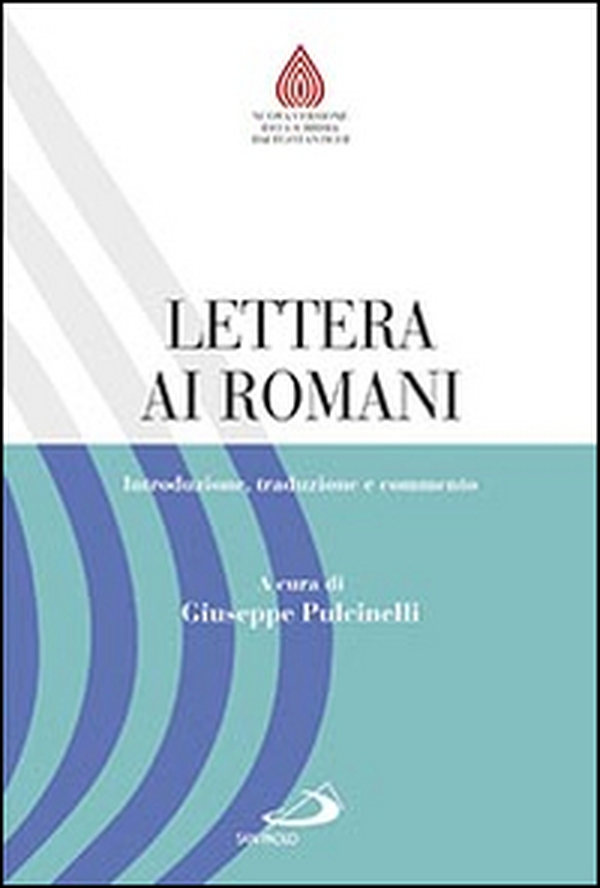 Lettera ai romani. Introduzione, traduzione e commento - Librerie.coop Lettera ai romani. Introduzione, traduzione e commento - Librerie.coop